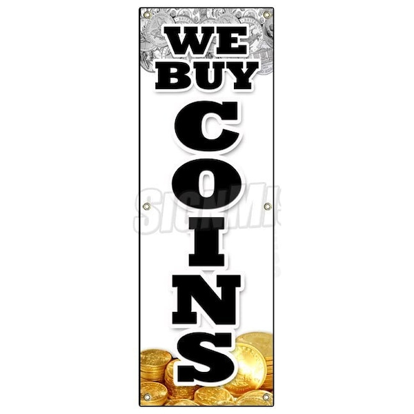Signmission WE BUY COINS VERTICAL BANNER silver gold sell rare cash bullion diamonds B-72 We Buy Coins Vertical - main